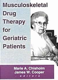 Musculoskeletal Drug Therapy for Geriatric Patients (Paperback)