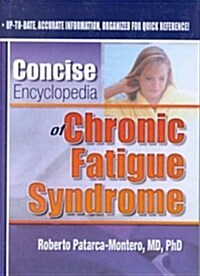 Concise Encyclopedia of Chronic Fatigue Syndrome (Hardcover)