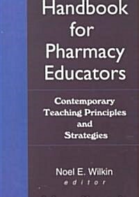 Handbook for Pharmacy Educators (Paperback)