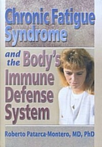 Chronic Fatigue Syndrome and the Bodys Immune Defense System: What Does the Research Say? (Hardcover)