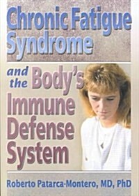 Chronic Fatigue Syndrome and the Bodys Immune Defense System (Paperback)