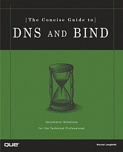 The Concise Guide to DNS and Bind (Paperback)