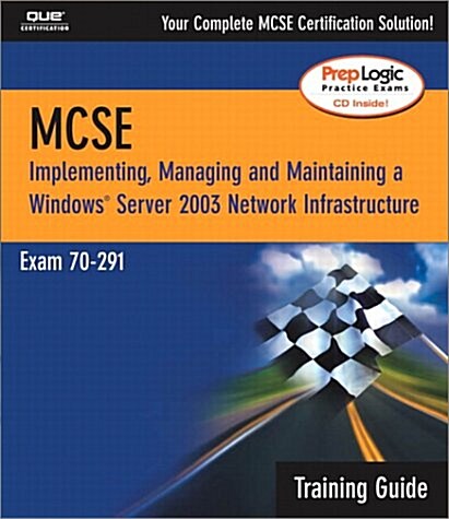 MCSA/MCSE Windows Server 2003 Network Infrastructure: Exam 70-291 [With CDROM] (Paperback)