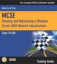 MCSE Windows Server Network Infrastructure: Exam 70-293 [With CDROM] (Paperback)