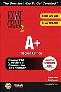 A+ Certification Exam Cram 2 (Exam Cram 220-301, Exam Cram 220-302) (Paperback, 2, Revised)