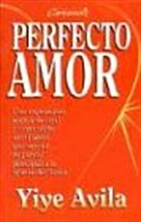 Perfecto Amor: Perfect Love (Paperback)