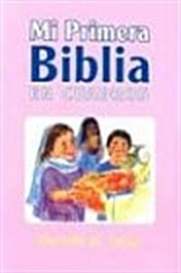 Mi Primera Biblia En Cuadros Rosa: My First Bible in Pictures Pink (Hardcover)