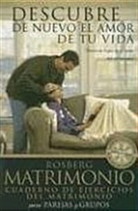 Descubre de Nuevo el Amor de Tu Vida: Busca Tu Lugar en el Mapa del Matrimonio (Paperback)