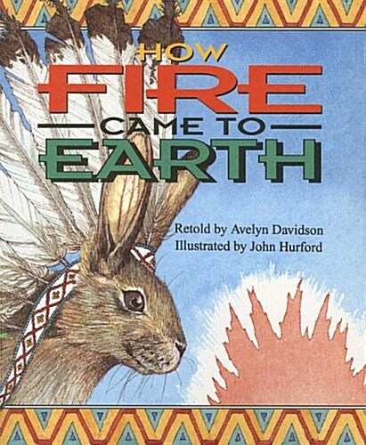 How Fire Came to Earth (Paperback)