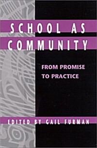 School as Community: From Promise to Practice (Hardcover)