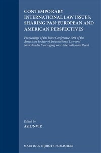 Contemporary international law issues, sharing Pan-European and American perspectives : proceedings of the joint conference held in the Hague, the Netherlands, July 4-6, 1991