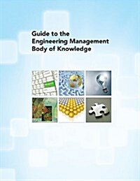 Guide to the Engineering Management Body of Knowledge (Paperback)