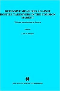 Defensive Measures Against Hostile Takeovers in the Common Market (Hardcover)