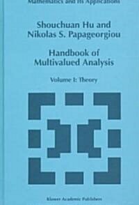Handbook of Multivalued Analysis: Volume I: Theory (Hardcover)