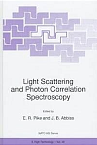 Light Scattering and Photon Correlation Spectroscopy (Hardcover)