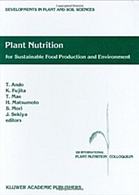 Plant Nutrition for Sustainable Food Production and Environment: Proceedings of the XIII International Plant Nutrition Colloquium, 13-19 September 199 (Hardcover, Reprinted from)