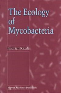 The Ecology of Mycobacteria (Paperback, Softcover Repri)