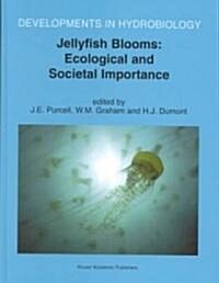 Jellyfish Blooms: Ecological and Societal Importance (Hardcover)