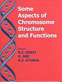 Some Aspects of Chromosome Structure and Function: Chromosome Structure and Function (Hardcover, 2002)