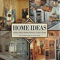 Home Ideas: Kitchens, Walls and Windows, Bathrooms, Storage and Closets (Hardcover)
