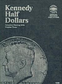 Kennedy Half Dollars: Collection Starting 2004 (Other)
