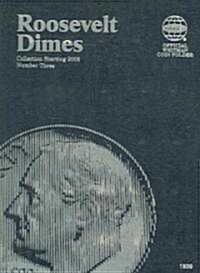 Roosevelt Dimes: Collection Starting 2005: Number 3 (Hardcover)