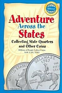 Adventure Across the States: Collecting State Quarters and Other Coins (Paperback)