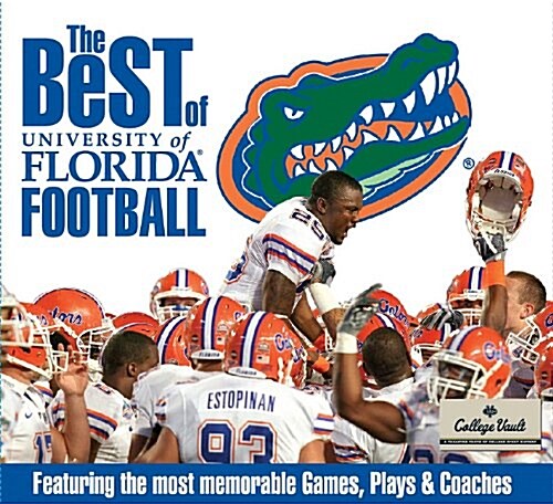 The Best of University of Florida Football (Hardcover)