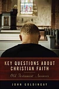 Key Questions about Christian Faith: Old Testament Answers (Paperback)