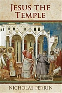 Jesus the Temple (Paperback)