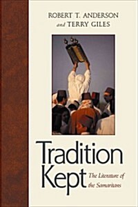 Tradition Kept: The Literature of the Samaritans (Hardcover)