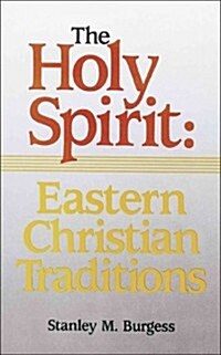 The Holy Spirit: Eastern Christian Traditions (Paperback)