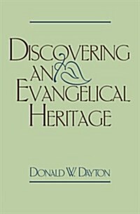 Discovering an Evangelical Heritage (Paperback, Reprint)