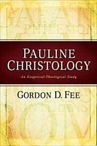 Pauline Christology: An Exegetical-Theological Study (Hardcover)