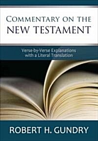 Commentary on the New Testament: Verse-By-Verse Explanations with a Literal Translation (Hardcover)