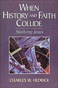 When History and Faith Collide (Paperback)