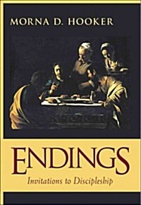 Endings: Invitations to Discipleship (Paperback)