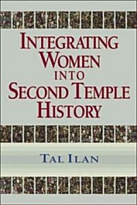 Integrating Women into Second Temple History (Paperback)