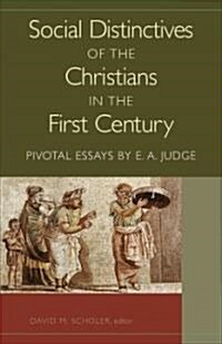 Social Distinctives of the Christians in the First Century (Paperback, Reprint)