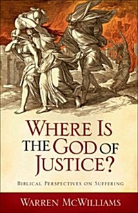 Where Is the God of Justice? (Paperback, Reissue)