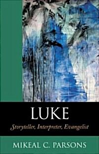 Luke: Storyteller, Interpreter, Evangelist (Paperback)