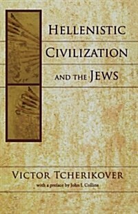 Hellenistic Civilization and the Jews (Paperback)