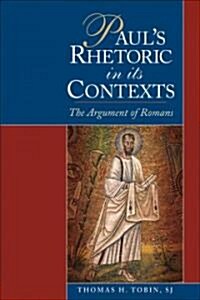 Pauls Rhetoric in Its Contexts (Paperback)