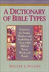 A Dictionary of Bible Types (Hardcover)