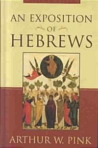 An Exposition of Hebrews (Hardcover)