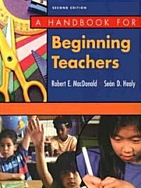 A Handbook for Beginning Teachers (Paperback, 2)