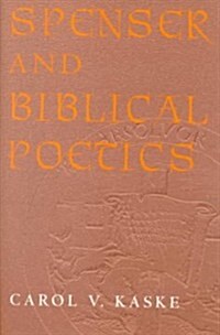 Spenser and Biblical Poetics (Hardcover)