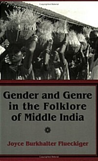 Gender and Genre in the Folklore of Middle India (Paperback)