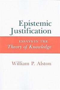 Epistemic Justification: Essays in the Theory of Knowledge (Paperback)