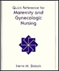 Quick Reference for Maternity and Gynecologic Nursing (Paperback)